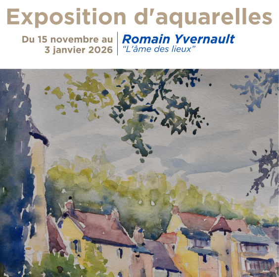 Exposition d’aquarelles de Romain Yvernault « L’âme des lieux »
