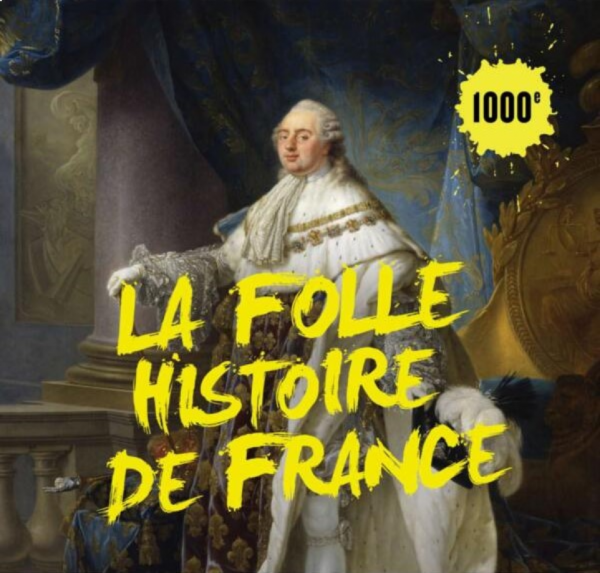 La Folle Histoire de France