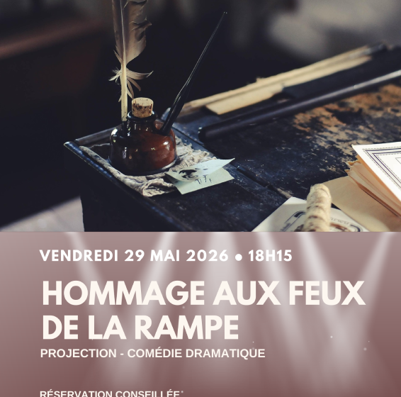 Projection : Hommage aux feux de la rampe