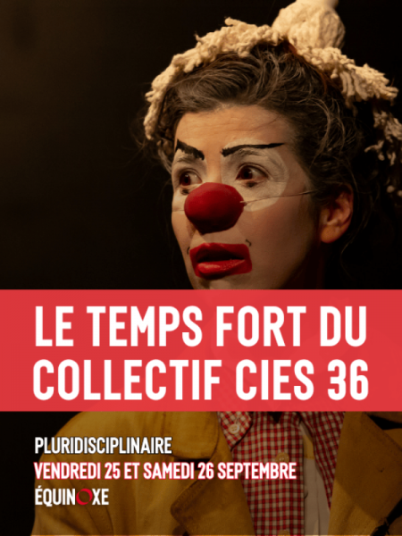 Le temps fort du Collectif Cies 36
