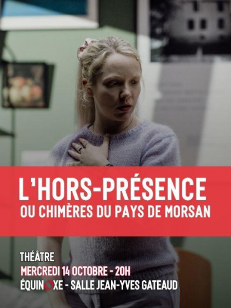 L&rsquo;hors-présence ou chimères du Pays de Morsan
