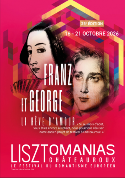 25ème Lisztomanias de Châteauroux « Franz et George, le rêve d&rsquo;amour »