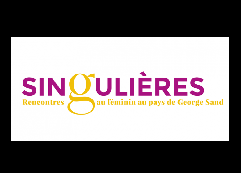 Singulières, rencontres féminines au Pays de George Sand