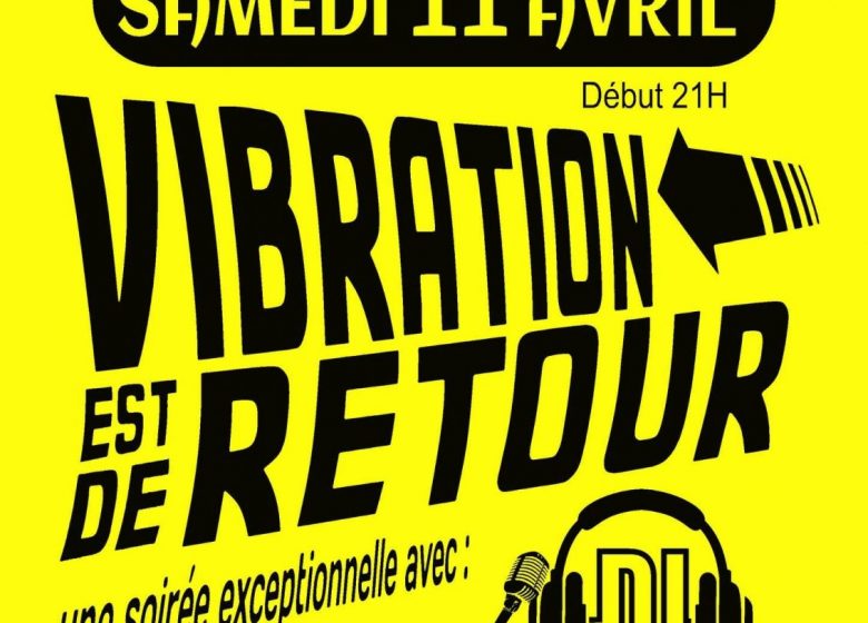 Vibration est de retour