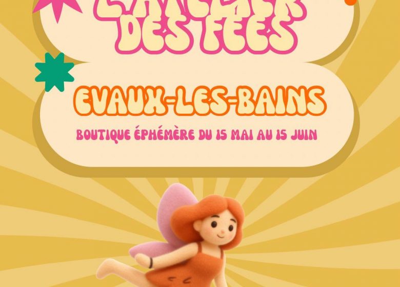 Boutique éphémère – L&rsquo;Atelier des Fées