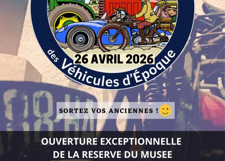 Journée Nationale des Véhicules d&rsquo;Époque : Ouverture exceptionnelle de la réserve du Musée