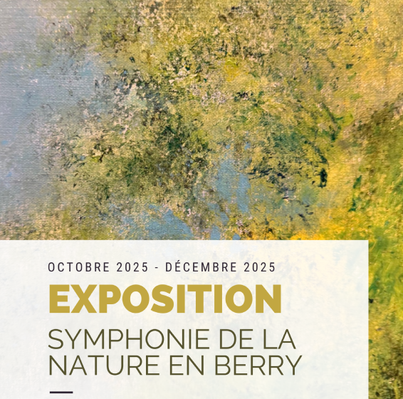Exposition : Symphonie de la nature en Berry