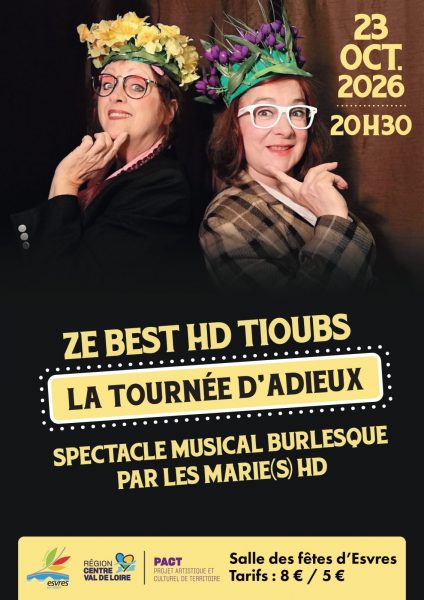 The Best HD Tioub&rsquo;s – La tournée d&rsquo;adieu par les Marie(s) HD – spectacle burlesque
