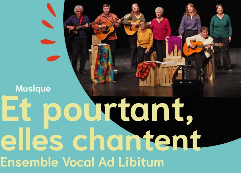 Et pourtant, elles chantent…