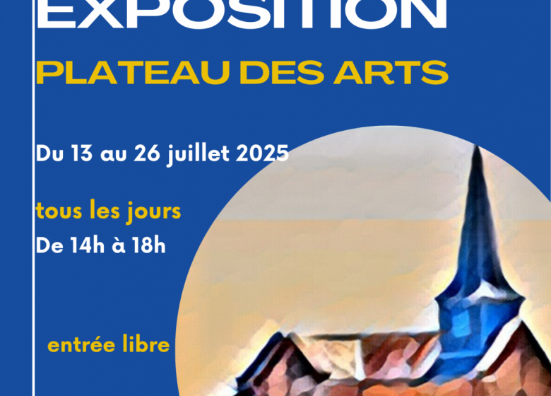 Exposition – Plateau des Arts