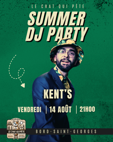 SUMMER PARTY – Kent&rsquo;s – Le Chat qui Pète