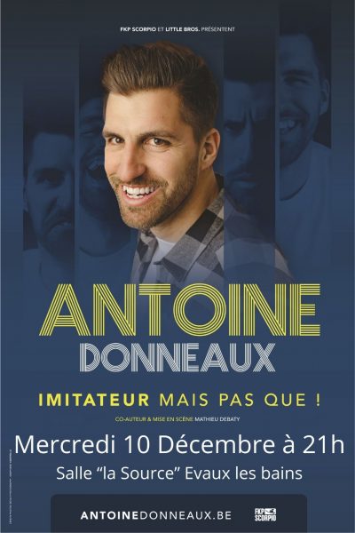 Antoine Donneaux  imitateur, mais pas que!