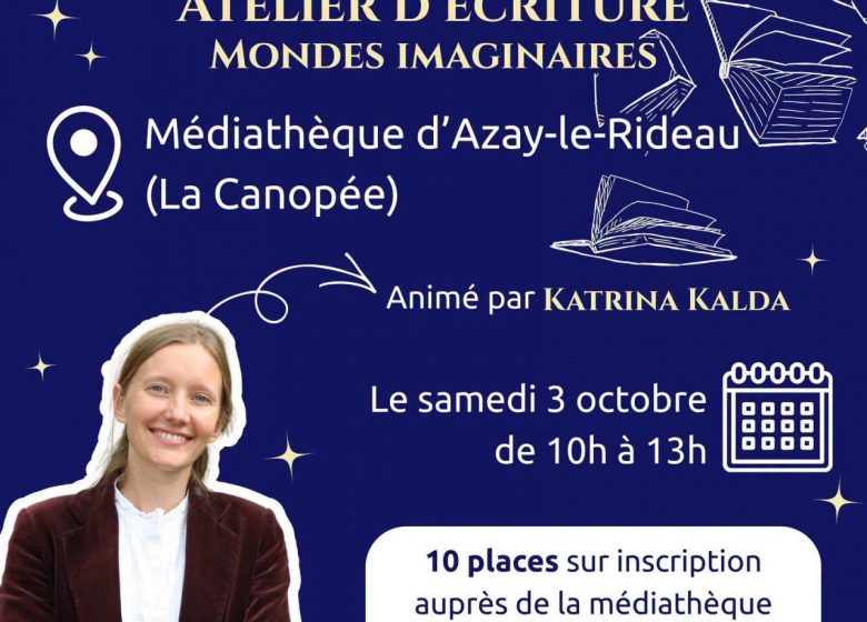 Atelier d&rsquo;écriture « les mondes imaginaires »