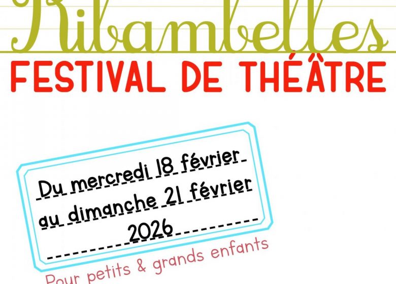 RIBAMBELLES Festival de théâtre
