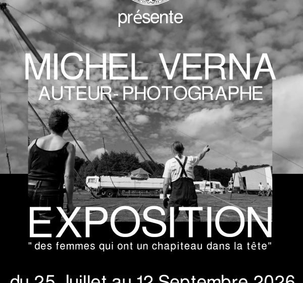 Exposition « Des femmes qui ont un chapiteau dans la tête » du photographe Michel Verna